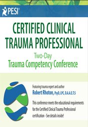 Robert Rhoton - Certified Clinical Trauma Professional - Two-Day Trauma Competency Conference