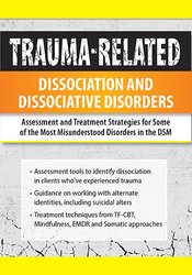 Greg Nooney - Trauma-Related Dissociation and Dissociative Disorders - Assessment and Treatment Strategies for Some of the Most Misunderstood Disorders in the DSM