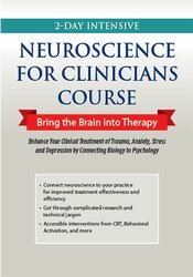 Carol Kershaw, Bill Wade - 2-Day Intensive Neuroscience for Clinicians Course - Bring the Brain into Therapy