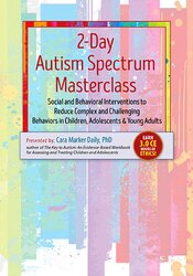 Cara Marker Daily - 2-Day Autism Spectrum Masterclass - Social and Behavioral Interventions to Reduce Complex and Challenging Behaviors in Children, Adolescents & Young Adults