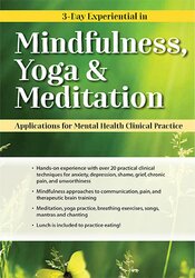 Mary NurrieStearns, Rick Nurriestearns - 3-Day Experiential in Mindfulness, Yoga & Meditation - Applications for Mental Health Clinical Practice