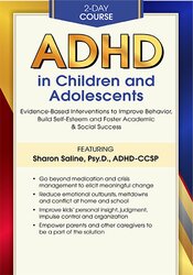 Sharon Saline - 2-Day Course - ADHD in Children and Adolescents - Evidence-Based Interventions to Improve Behavior, Build Self-Esteem and Foster Academic & Social Success