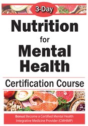 Anne Procyk - 3-Day - Nutrition for Mental Health Comprehensive Course