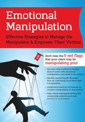 Alan Godwin - Emotional Manipulation - Effective Strategies to Manage the Manipulator & Empower Their Victims