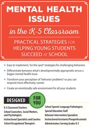 Cheryl Catron - Mental Health Issues in the K-5 Classroom - Practical Strategies for Helping Young Students Succeed at School