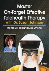Susan Johnson - Master On-Target Effective Telehealth Therapy with Dr. Susan Johnson - Using EFT Techniques Online