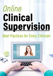 Rachel McCrickard - Online Clinical Supervision - Best Practices for Every Clinician