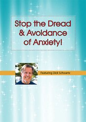 Richard C. Schwartz - Stop the Dread & Avoidance of Anxiety! How to Apply IFS Techniques for Anxiety