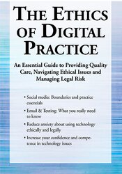 Terry Casey - The Ethics of Digital Practice - An Essential Guide to Providing Quality Care, Navigating Ethical Issues and Managing Legal Risk
