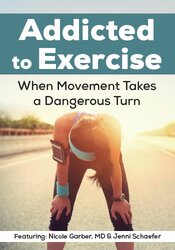 Nicole Garber, Jenni Schaefer - Addicted to Exercise - When Movement Takes a Dangerous Turn