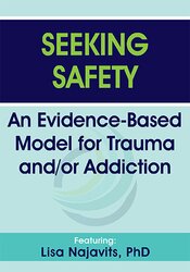 Lisa Najavits - Seeking Safety - An Evidence-Based Model for Trauma and/or Addiction
