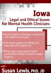 Susan Lewis - Iowa Legal and Ethical Issues for Mental Health Clinicians