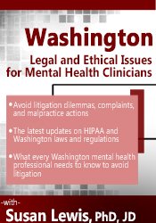 Susan Lewis - Washington Legal and Ethical Issues for Mental Health Clinicians