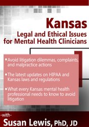 Susan Lewis - Kansas Legal and Ethical Issues for Mental Health Clinicians