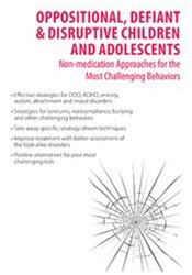 Robert J. Marino - Oppositional, Defiant & Disruptive Children and Adolescents - Non-medication Approaches to the Most Challenging Behaviors