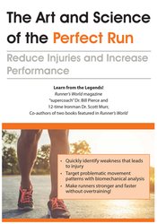 Bill Pierce, Scott Murr - The Art and Science of the Perfect Run - Reduce Injuries and Increase Performance