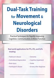 Josefa Domingos, John Dean - Dual Task Training for Neurological Disorders - Practical Techniques for Rapidly Improving Cognition, Communication & Motor Function