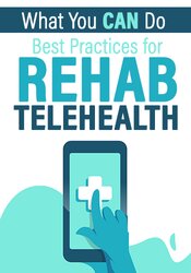 Joseph LaVacca - What You CAN Do - Best Practices for Rehab Telehealth