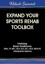 Shaun Goulbourne - Expand Your Sports Rehab Toolbox