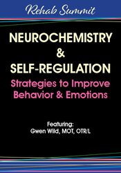 Gwen Wild - Neurochemistry & Self-Regulation - Strategies to Improve Behavior & Emotions