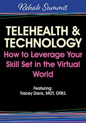 Tracey Davis - Telehealth & Technology - How to Leverage Your Skill Set in the Virtual World