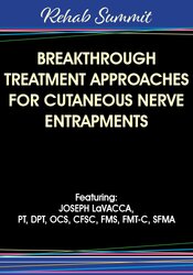 Joseph LaVacca - Breakthrough Treatment Approaches for Cutaneous Nerve Entrapments