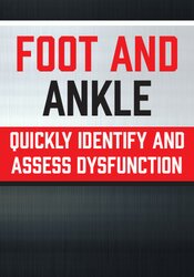 Courtney Conley - Foot and Ankle - Quickly Identify and Assess Dysfunction