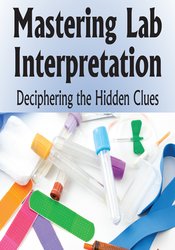 Sean G. Smith - Mastering Lab Interpretation - Deciphering the Hidden Clues