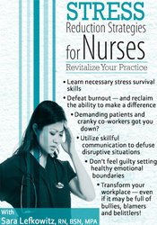 Sara Lefkowitz - Stress Reduction Strategies for Nurses - Revitalize Your Practice