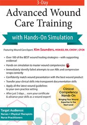 Kim Saunders - 3-Day - Advanced Wound Care Training with Hands-on Simulation