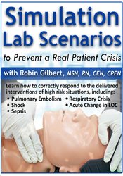 Robin Gilbert - Simulation Lab Scenarios to Prevent a Real Patient Crisis