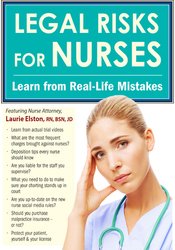 Laurie Elston - Legal Risks for Nurses - Learn from Real-Life Mistakes