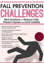 M. Catherine Wollman - Fall Prevention Challenges - Real Solutions to Reduce Falls, Prevent Injuries and Limit Liability