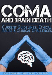 Joyce Campbell - Coma and Brain Death - Current Guidelines, Ethical Issues & Clinical Challenges