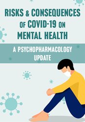 Sonata Bohen - Risks & Consequences of Covid-19 on Mental Health - A Psychopharmacology Update