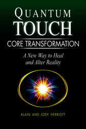 Alain & Jody Herriott - Quantum Touch Core Transformation