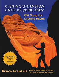 Bruce Frantzis - Opening The Energy Gates Of Your Body