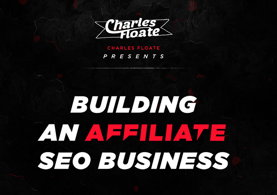 Charles Floate – Building An Affiliate SEO Business