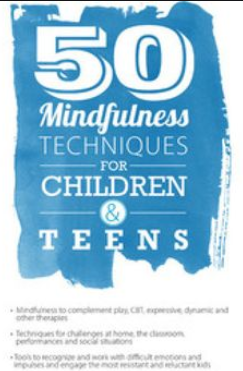 /images/uploaded/1019/Christopher Willard - 50 Mindfulness Techniques for Children & Teens-Copy-1.png