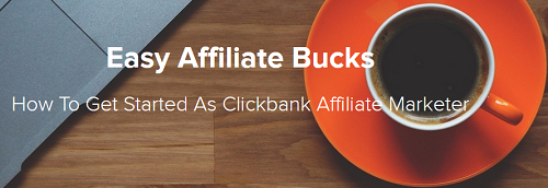 Easy Affiliate Bucks – From $0 – $1000 A Day With Clickbank