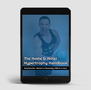 Greg Doucette - The Home and Hotel Hypertrophy Handbook
