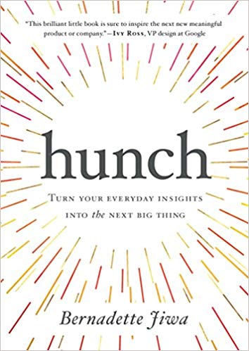 Hunch: Turn Your Everyday Insights Into The Next Big Thing