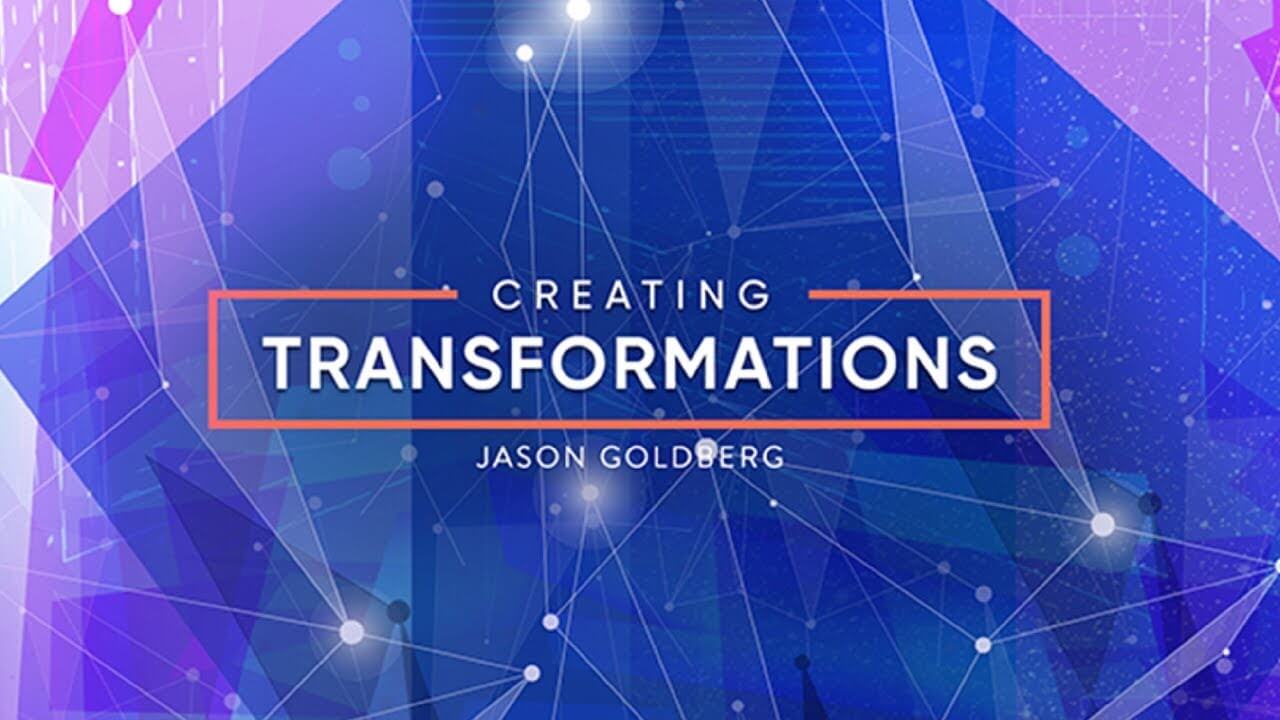 Jason Goldberg - Creating Transformations