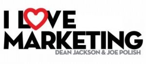 Joe Polish & Dean Jackson - I Love Marketing 2 (2012)