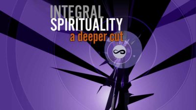 Ken Wilber - Integral Spirituality: A Deeper Cut