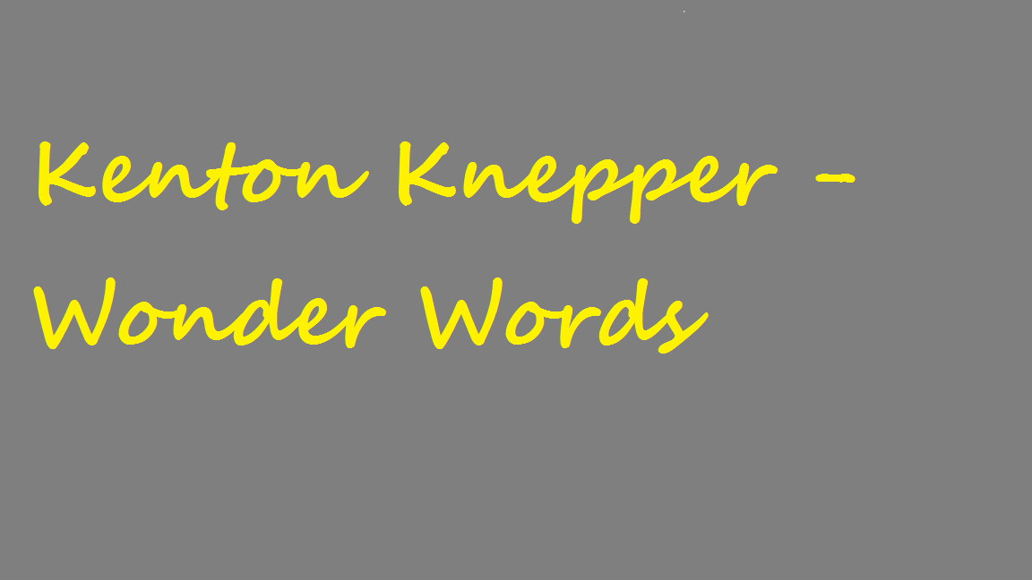 Kenton Knepper - Wonder Words