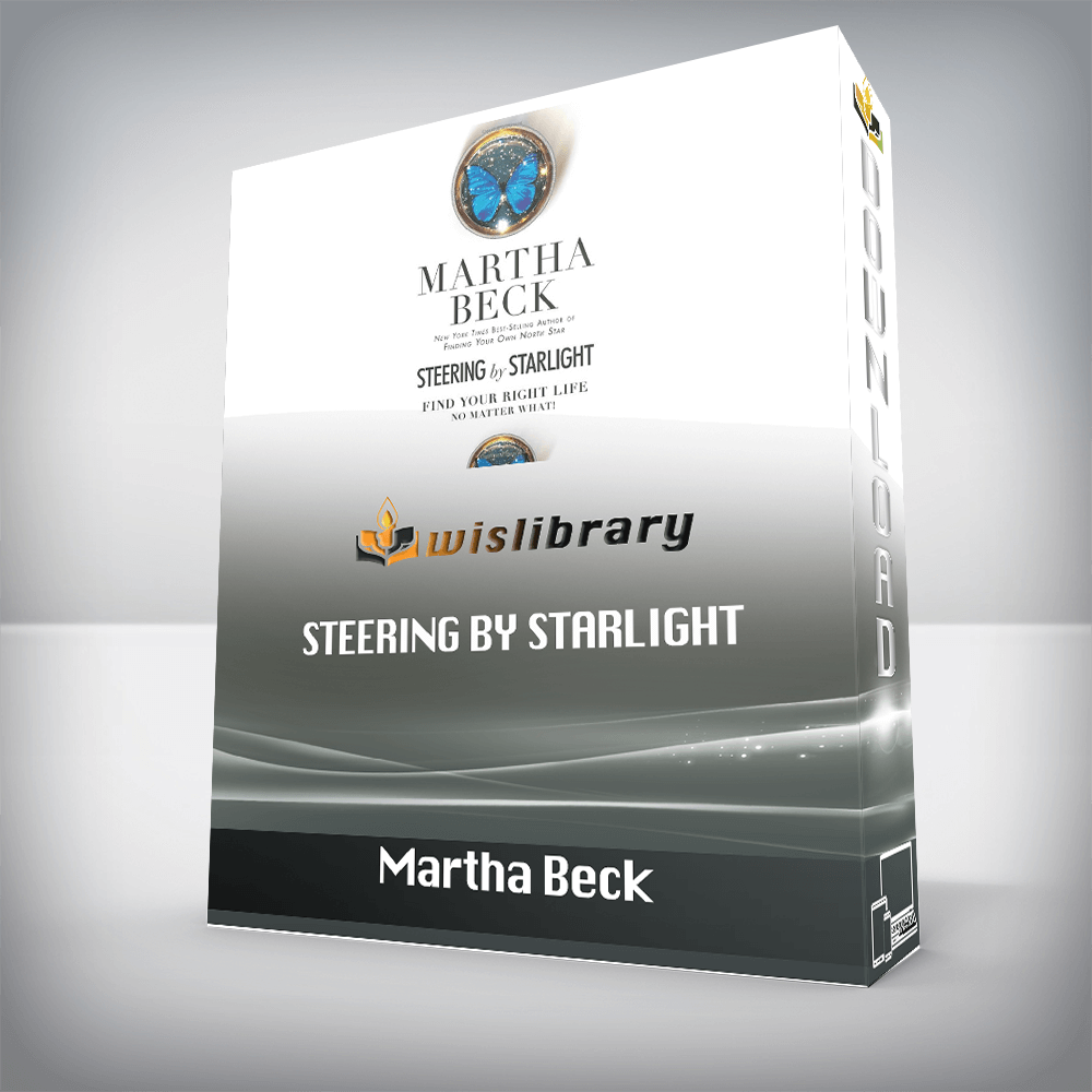 Martha Beck – Steering by Starlight