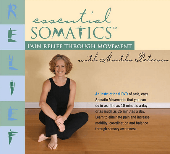Martha Peterson Essential Somatics Pain Relief Through Movement