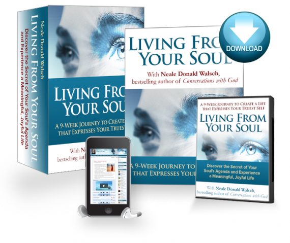 Neale Donald Walsch – Living From Your Soul