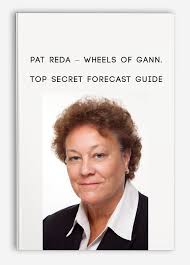 Pat Reda - Wheels of Gann. Top Secret Forecast Guide 